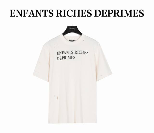 Enfants Riches Deprimes 忧郁的富二代 做旧磨破标语印花短袖t恤 定织定染250克 柔双沙纯棉 阿苏克成衣染色，酵素水洗，手工破坏， 开裂