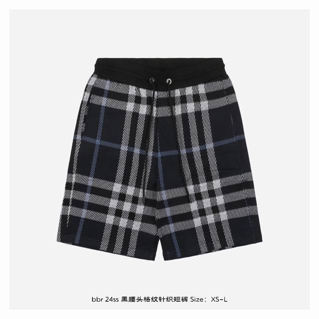 Burberry 博柏利 24Ss 黑腰头格纹针织短裤 灵感源自八十年代复古，采用定制面料制作而成，官方同款，面料经过同缸染色工艺处理，手感舒适柔软，既时尚又具