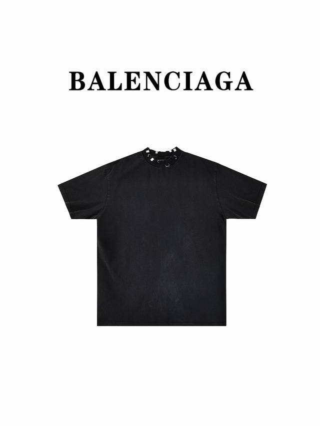 Balenciagag 巴黎世家 23Ss新款穿孔穿钉水洗短袖t恤. 重工辅料1:1原版开模.领口火机头.五金带字母. 建议手洗 克纯棉紧密面料.380克双纱十