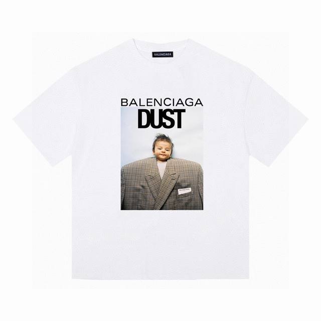 Balenciaga巴黎世家dust Baby短袖半袖t恤 - 采用2 G双纱100%新疆精梳纯棉面料 - 采用过肩拉条工艺，百洗不变形！ -采用高端印花，百洗