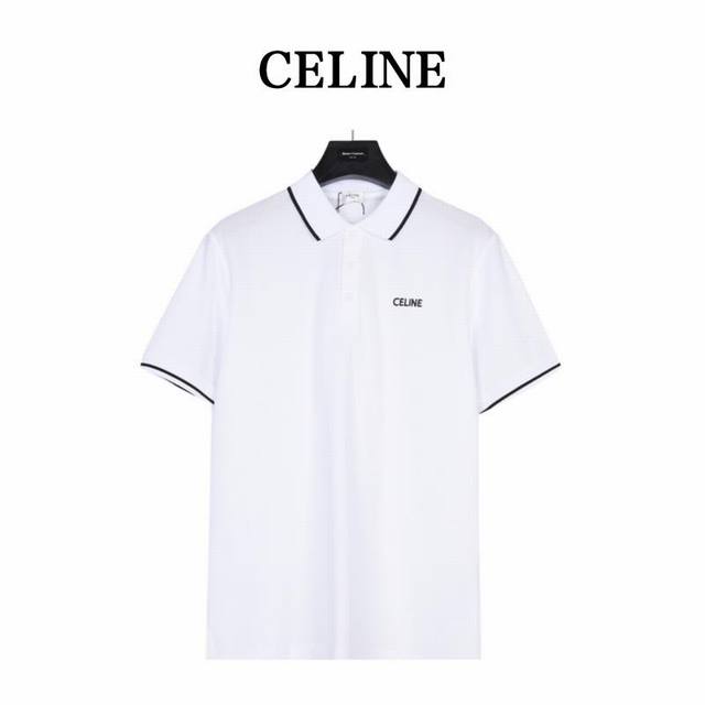 Celine 赛琳 胸口logo刺绣短袖polo衫 面料采用230G珠地棉面料，前幅绣花图案，进口百灵达绣花机万针刺绣， 小字母绣花体现进口绣花机功底。还原原版