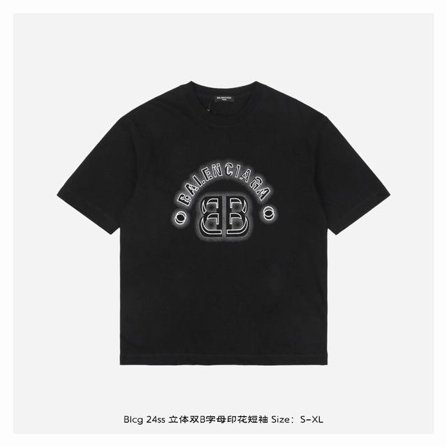 Balenciaga 巴黎世家 24ss 立体双B字母印花短袖 面料采用230克重精梳棉，定制32支1*1螺纹，成衣两遍水洗处理，面料舒适亲肤无异感，定制定染面