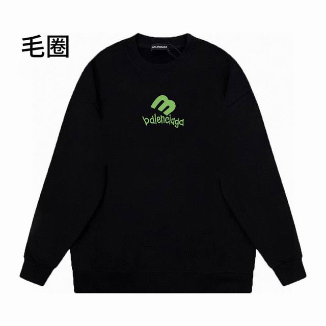 高品质24ssBalenciaga 巴黎世家24ss新款绿色字母印花圆领卫衣情侣宽松秋季卫衣 肩膀缝合处后领处都采用双缝走线经久耐穿，后领口处采用纯棉拉条提升了