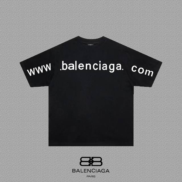 BALENCIAGA 巴黎世家 巴黎字母印花短袖T恤 定织定染280克精梳棉重磅面料 螺纹零色差 细节完美 区别市面通货版本 欢迎对比 男女同款 上图必卖款 颜