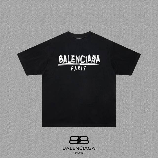 BALENCIAGA 巴黎世家 巴黎字母印花短袖T恤 定织定染280克精梳棉重磅面料 螺纹零色差 细节完美 区别市面通货版本 欢迎对比 男女同款 上图必卖款 颜