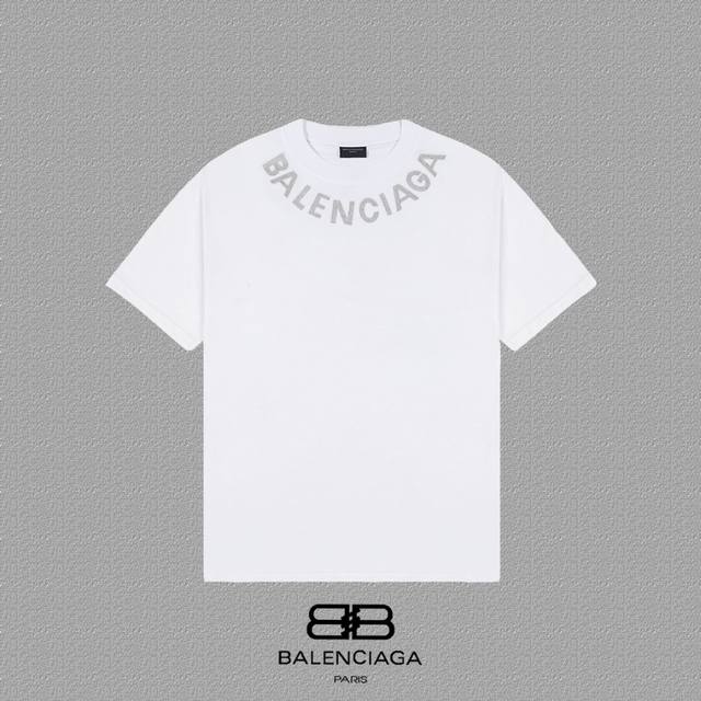 Balenciaga 巴黎世家 巴黎烫钻字母印花短袖t恤 定织定染280克精梳棉重磅面料 螺纹零色差 细节完美 区别市面通货版本 欢迎对比 男女同款 上图必卖款