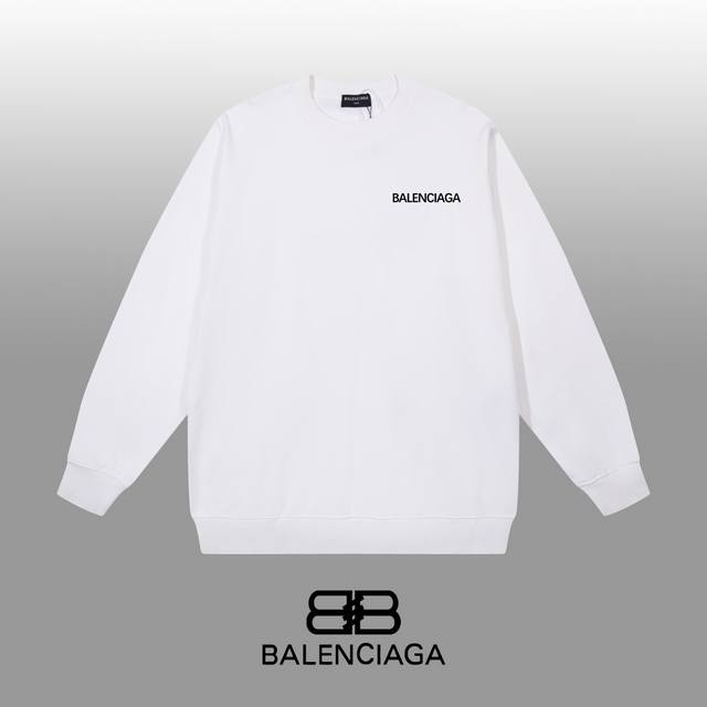 Balenciaga 巴黎世家 24Ss 经典圆领卫衣 1:1对版定制面料420克大毛圈高克重百分百纯棉 双针车线跨缝工艺 配套同缸1X1紧密高克重螺纹 螺纹