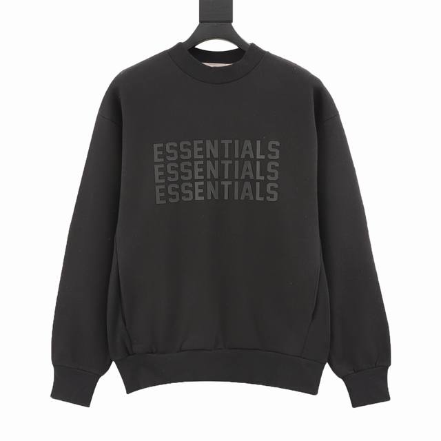 FEAR OF GOD FOG essential 复线 三排硅胶字母圆领卫衣 面料采用定织定染420G高弹卫衣面料 绣口采用到绣车线工艺 一种古老的制衣手法