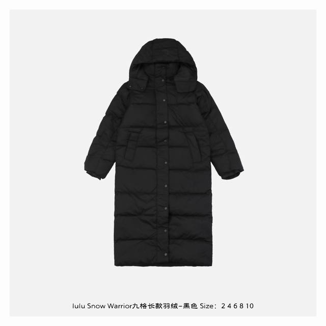 Lululemon 露露 Snow Warrior九格长款羽绒-黑色 整件衣服采用SoftMatte面料可挡风还生活防水效果，都做了三防处理，防油，防污，防水，