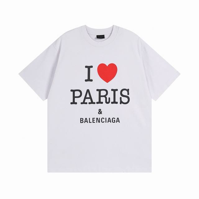 BALENCIAGA 巴黎世家2024 SS 正面I Love Paris& Balenciaxx艺术印花短袖T恤 本市场No.1的质量 真正天花板品质 全部原