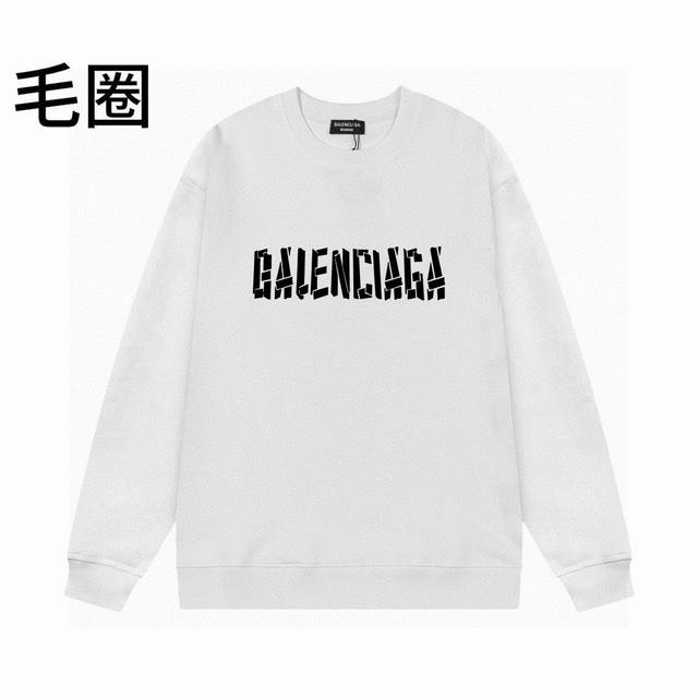 高品质24ssBalenciaga 巴黎世家24ss个性字母印花圆领毛圈卫衣情侣宽松秋季卫衣 肩膀缝合处后领处都采用双缝走线经久耐穿，后领口处采用纯棉拉条提升了