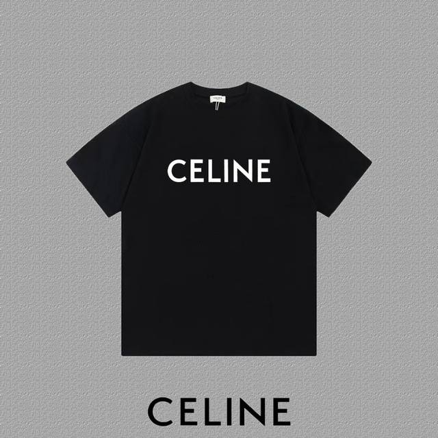 CELINE 赛琳] 2024FW短袖T恤 植绒字母印花 高端32s双纱260克面料 重磅面料 定制拉架罗纹同缸同染 三标齐全 男女同款 颜色：黑色 白色 尺码