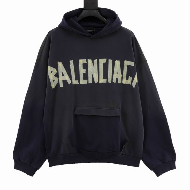 Balenciaga 巴黎世家 美纹纸胶带帽衫 本部研发 购入原版 耗时45天 面料采用定制480克精梳棉面料 下垂感和面料硬挺度非常屌 胸前胶带字母数码印花直